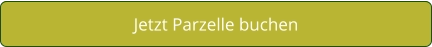 Jetzt Parzelle buchen