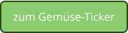 zum Gemüse-Ticker
