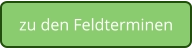 zu den Feldterminen